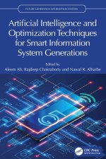 Artificial Intelligence and Optimization Techniques for Smart Information System Generations