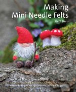 Making Mini Needle Felts