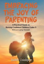 Embracing the Joy of Parenting