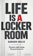 Life is a Locker Room