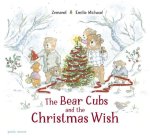 The Bear Cubs and the Christmas Wish
