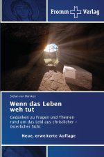 Wenn das Leben weh tut