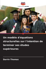 Un modèle d'équations structurelles sur l'intention de terminer ses études supérieures