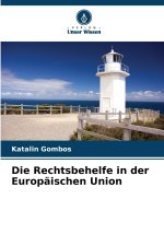 Die Rechtsbehelfe in der Europäischen Union