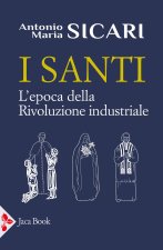 santi. L'epoca della rivoluzione industriale