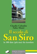 secolo di San Siro in 100 date (più una) da ricordare