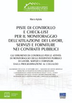 Piste di controllo e check-list per il monitoraggio dell'attuazione dei lavori, servizi e forniture nei contratti pubblici. Gli strumenti di controllo
