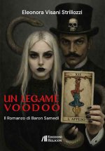 legame voodoo. Il romanzo di Baron Samedi
