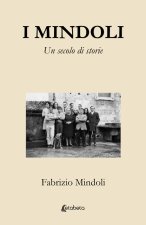 Mindoli. Un secolo di storie