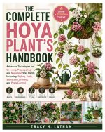 The Complete Hoya Plant's Handbook
