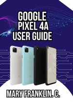 Google Pixel 4a User Guide