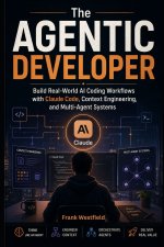 The Agentic Developer