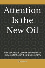 Attention Is the New Oil