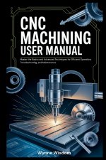 CNC Machining User Manual