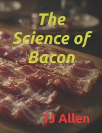 The Science of Bacon