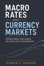 Macro Rates and Currency Markets