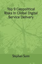 Top 9 Geopolitical Risks in Global Digital Service Delivery