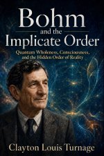 Bohm and the Implicate Order