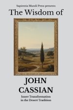 The Wisdom of John Cassian