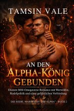 An den Alpha-König gebunden
