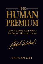 The Human Premium