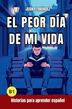 El peor día de mi vida