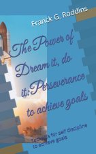 The Power of Dream it , Do it