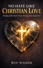 No Hate Like Christian Love