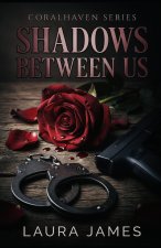 Shadows Between Us