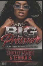 BIG Pressure