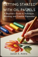 Getting Started with Oil Pastels