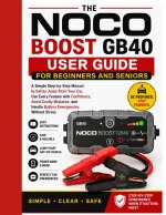 NOCO Boost GB40 User Guide for Beginners and Seniors