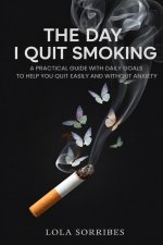 THE DAY I QUIT SMOKING