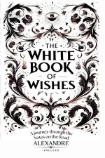 The White Book Of Wishes