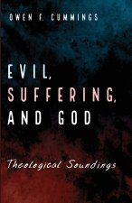 Evil, Suffering, and God