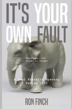 It's Your Own Fault