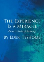 The Experience Is a Miracle