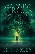 Darlington Circus Immortal Greed