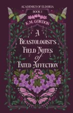 A Beastologist's Field Notes of Fated Affection
