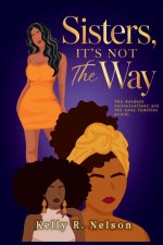 Sisters, It's Not The Way