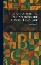The Art of Writing and Speaking the English Language
