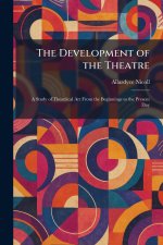 The Development of the Theatre