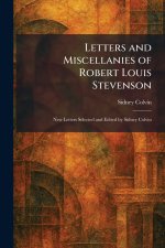 Letters and Miscellanies of Robert Louis Stevenson