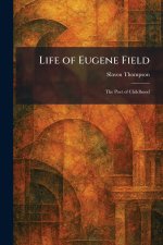 Life of Eugene Field