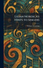 Lilian Nordica's Hints to Singers