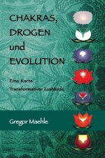Chakras, Drogen und Evolution