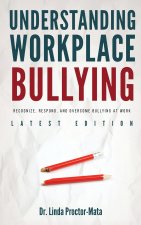Understanding Workplace Bullying