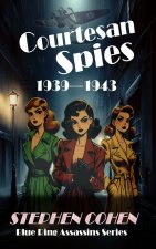Courtesan Spies -Book 1