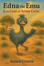 Edna the Emu & the Coat of Arms Crew