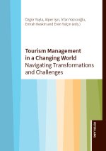 Tourism Management in a Changing World; Navigating Transformations and Challenges